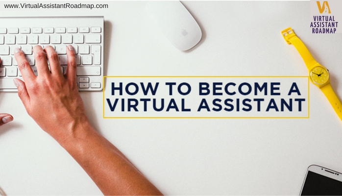 Six Easy Steps to Becoming a Virtual Assistant